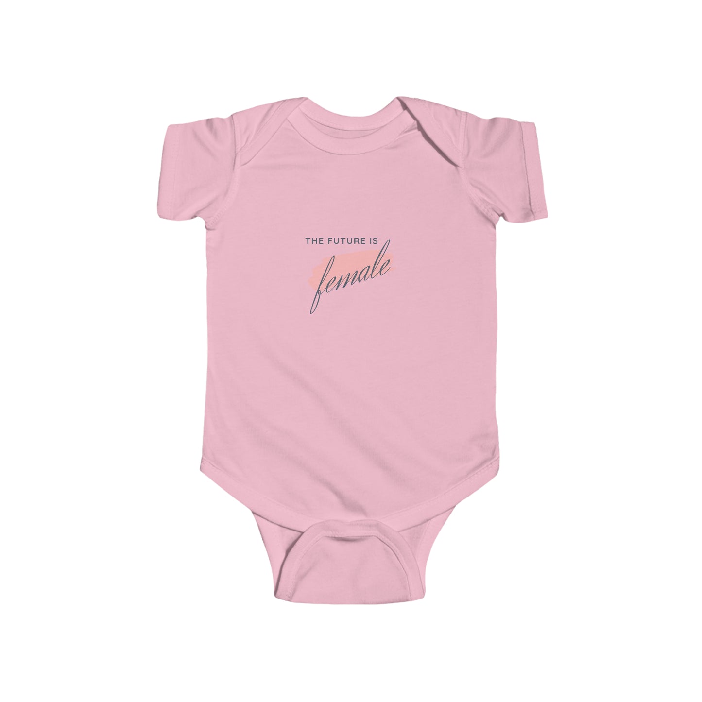 The Future is Female - Infant Onesie