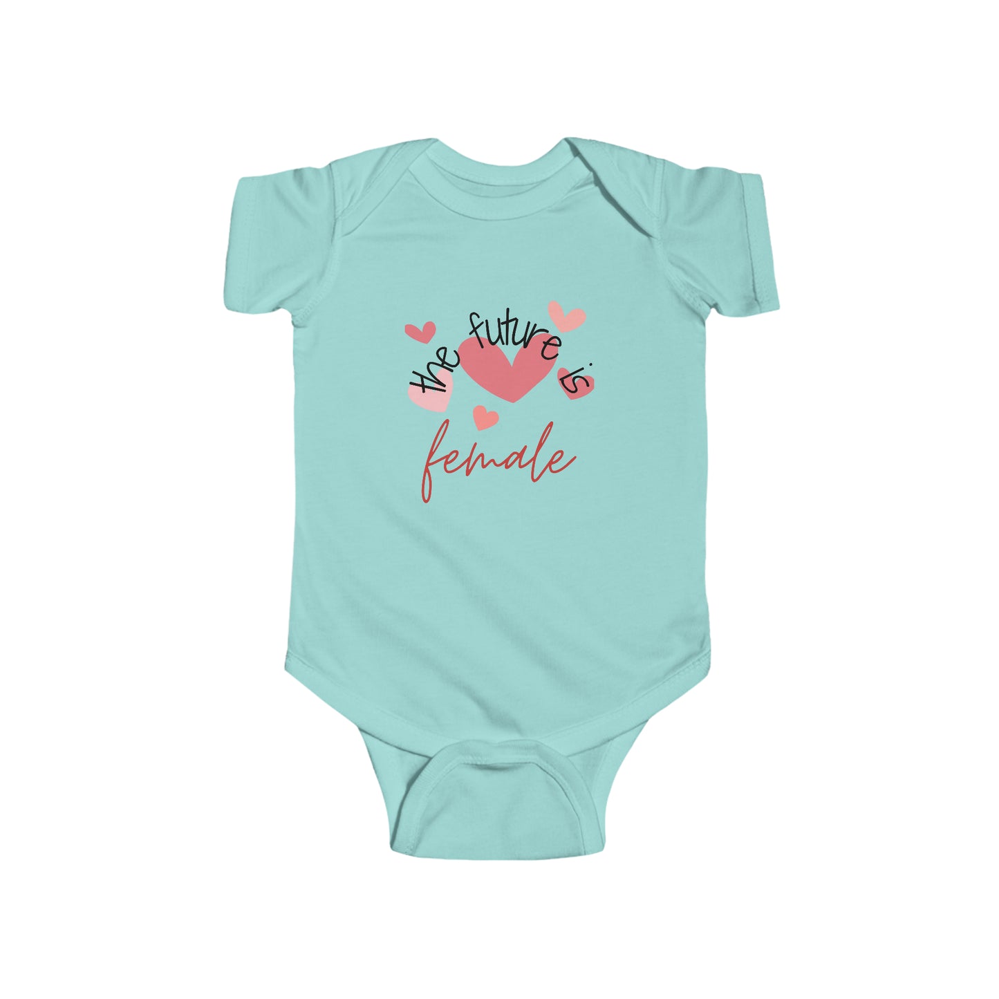 The Future is Female - Infant Onesie