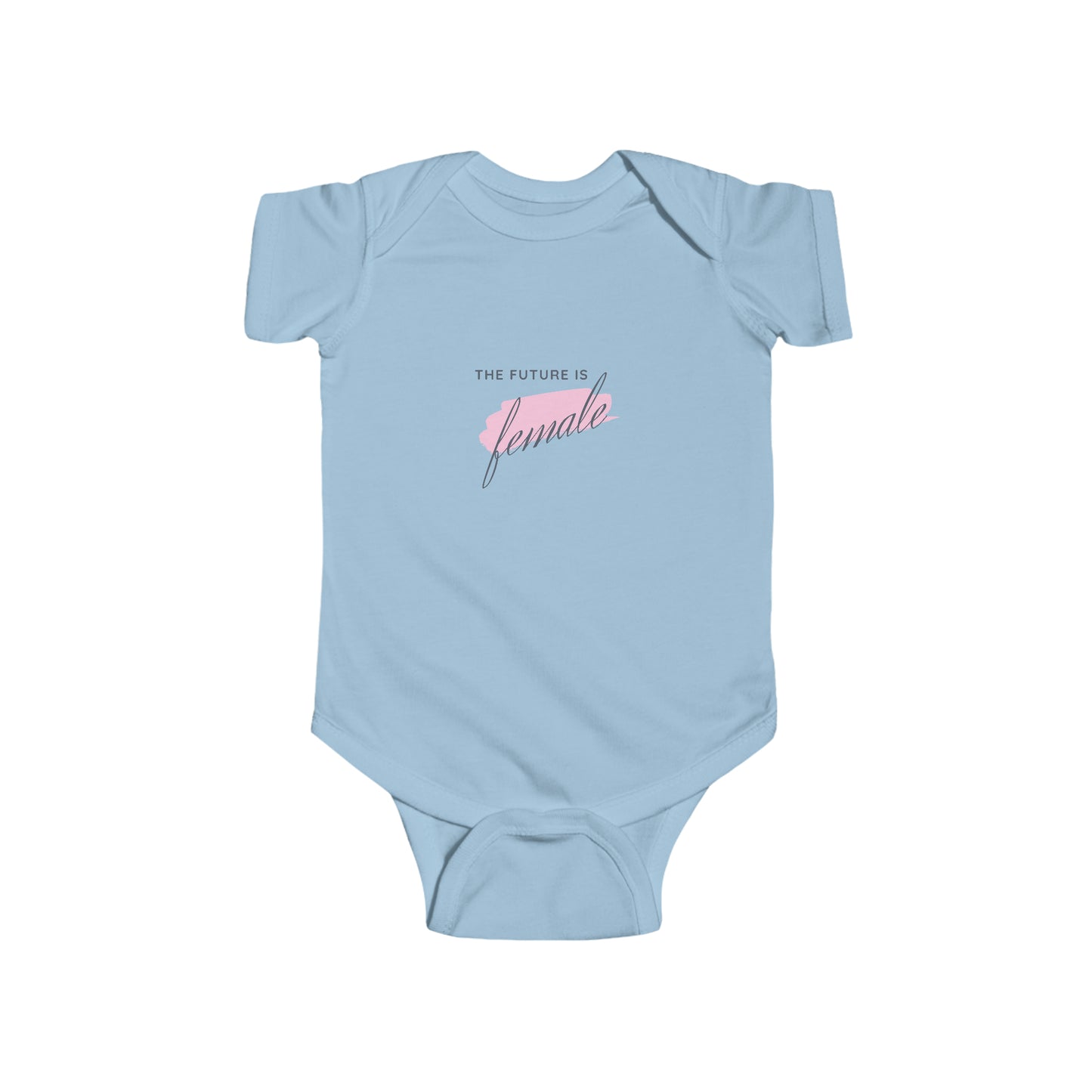 The Future is Female - Infant Onesie