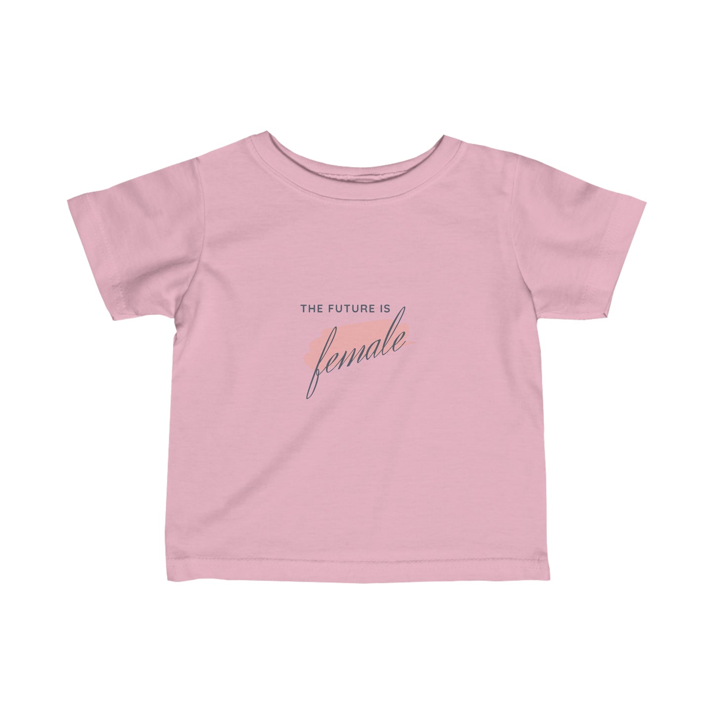 The Future is Female - Infant T-shirt