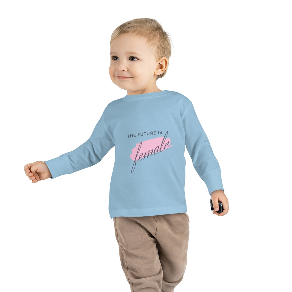 The Future is Female - Toddler Long Sleeve T-shirt