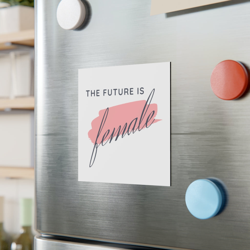 The Future is Female - Magnet