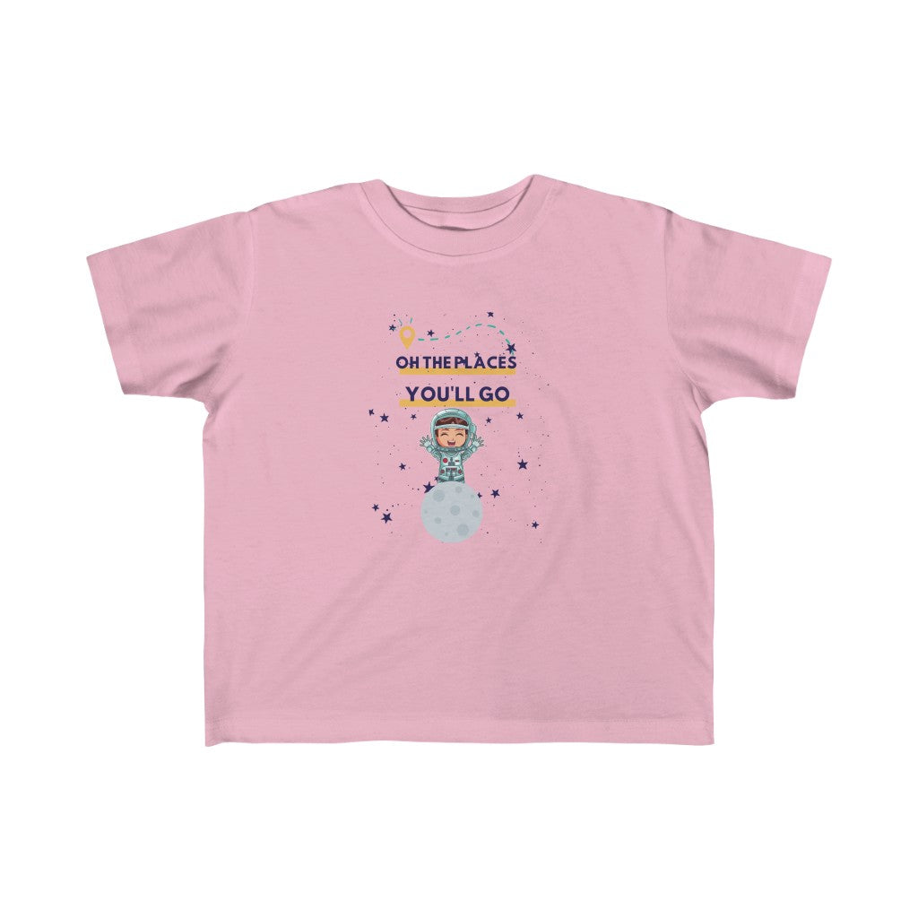 Oh the Places You'll Go - Astronaut Toddler T-shirt