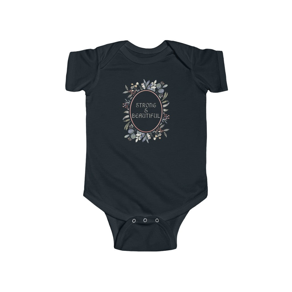 Strong & Beautiful - Infant Onesie