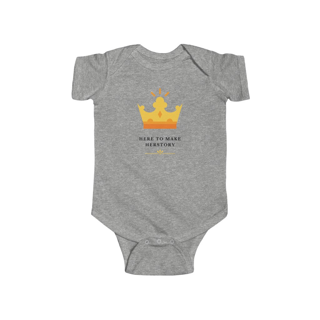 Here to Make Herstory - Infant Onesie