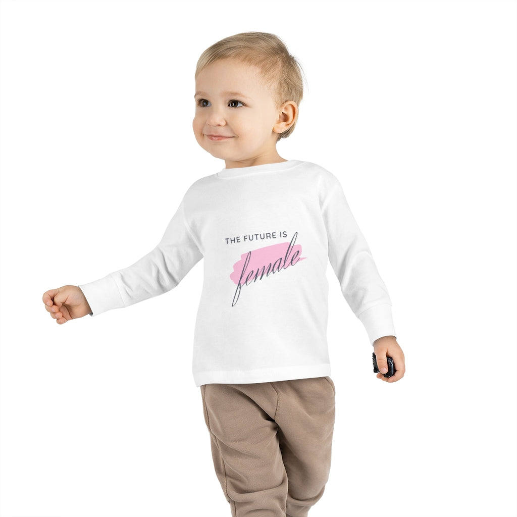The Future is Female - Toddler Long Sleeve T-shirt