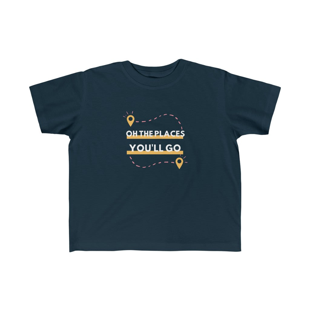 Oh the Places You'll Go - Toddler T-shirt