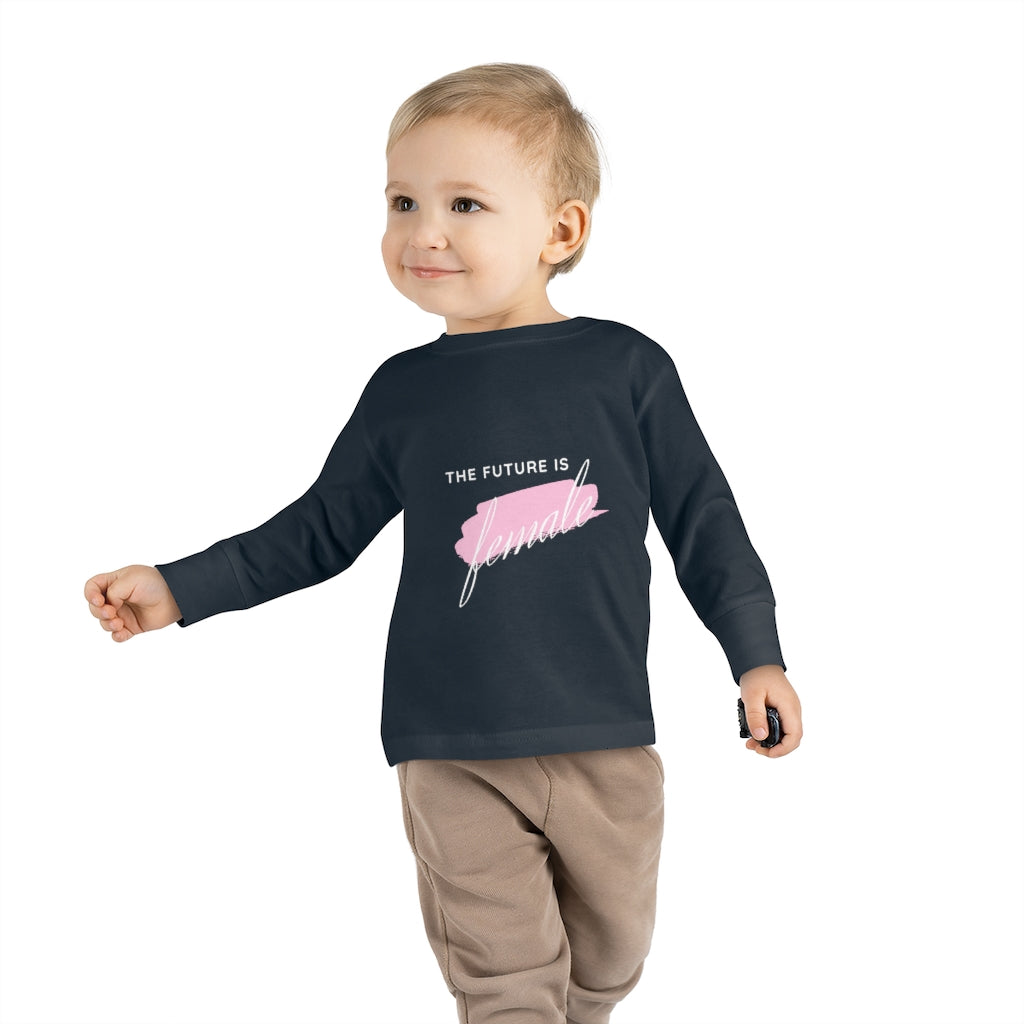 The Future is Female - Toddler Long Sleeve T-shirt
