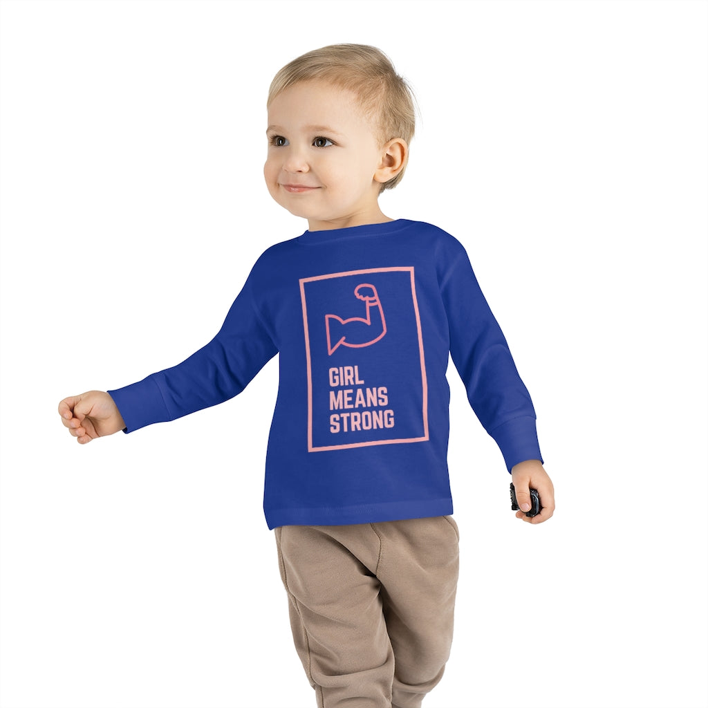 Girl Means Strong - Toddler Long Sleeve T-shirt