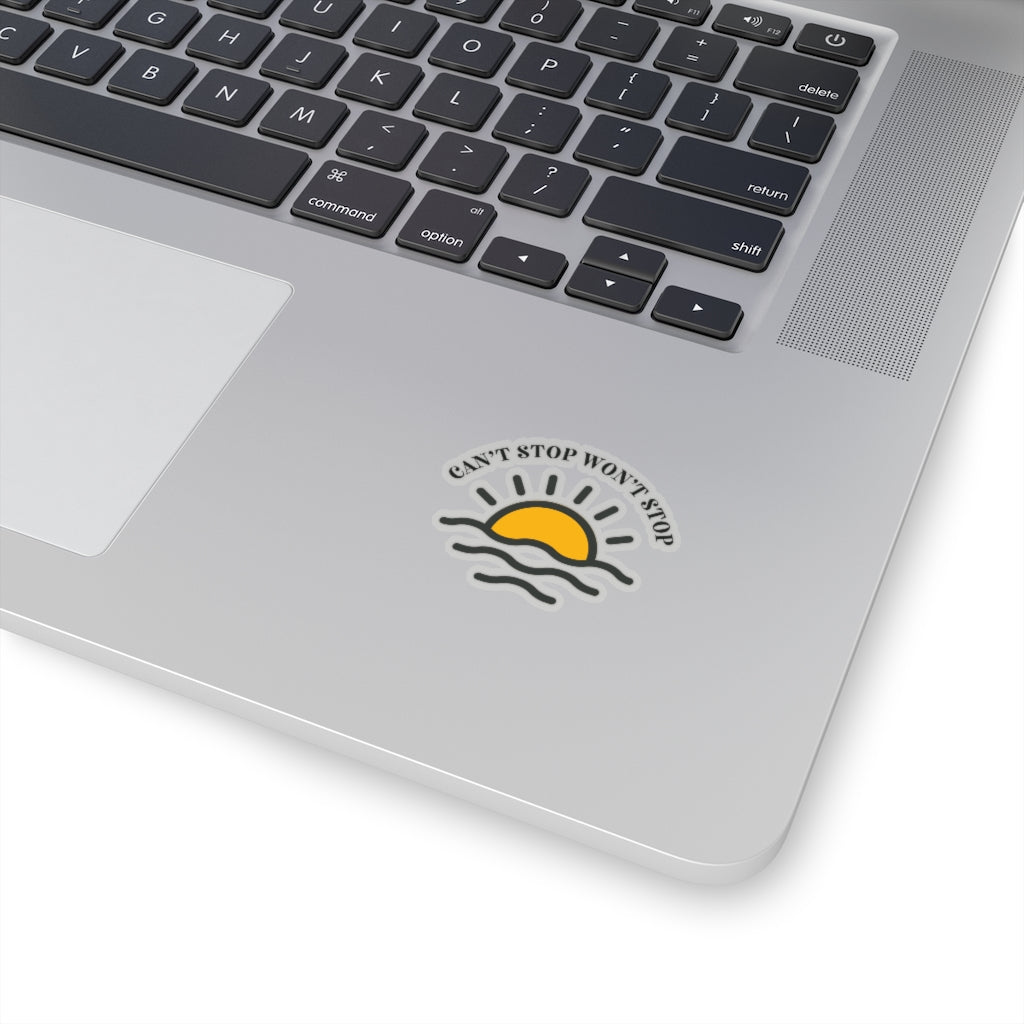 Can't Stop Won't Stop - Kiss-Cut Sticker