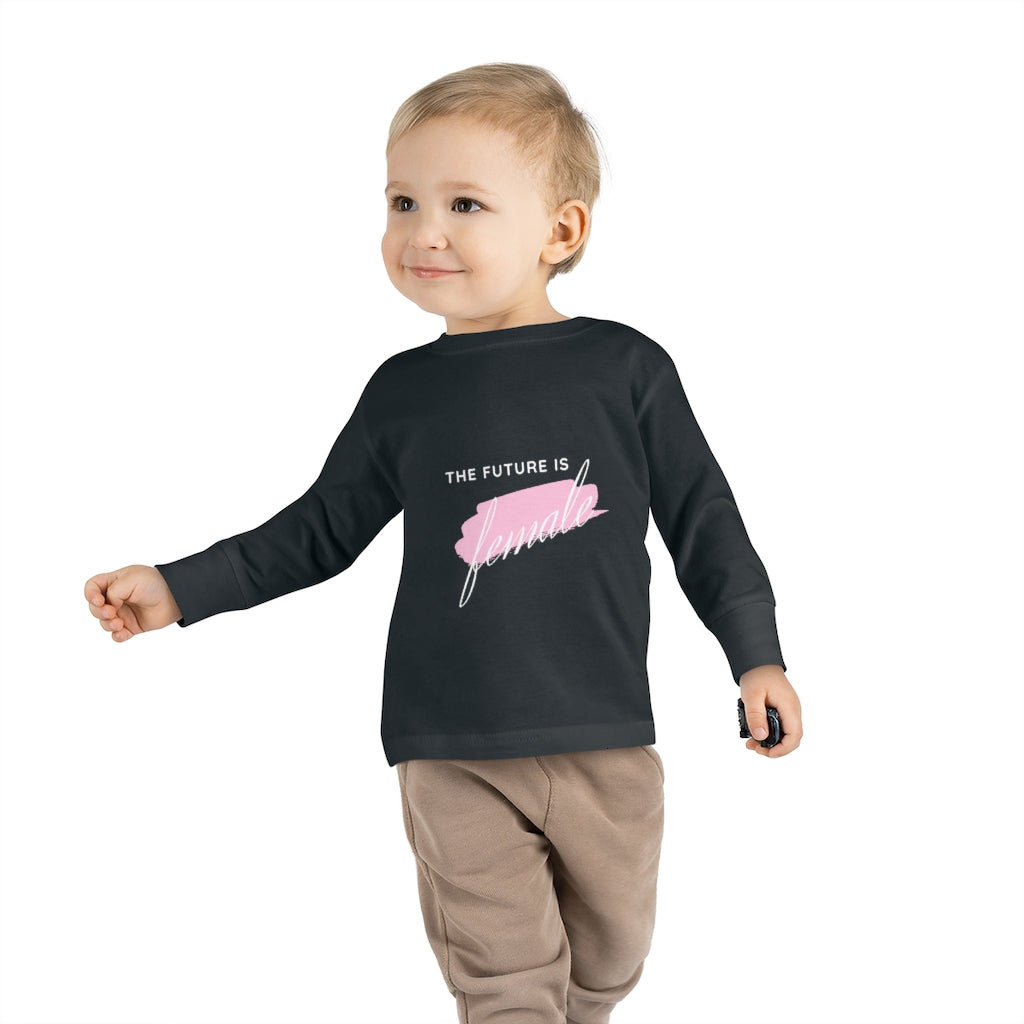 The Future is Female - Toddler Long Sleeve T-shirt