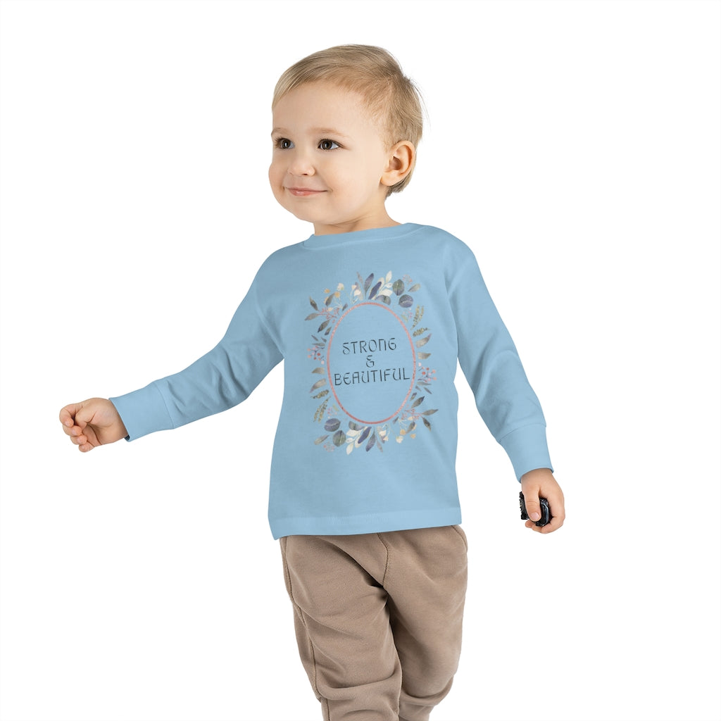 Strong & Beautiful - Toddler Long Sleeve T-shirt