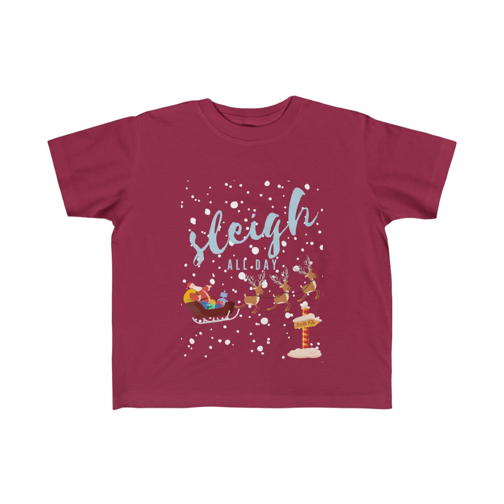 Sleigh All Day - Toddler T-shirt