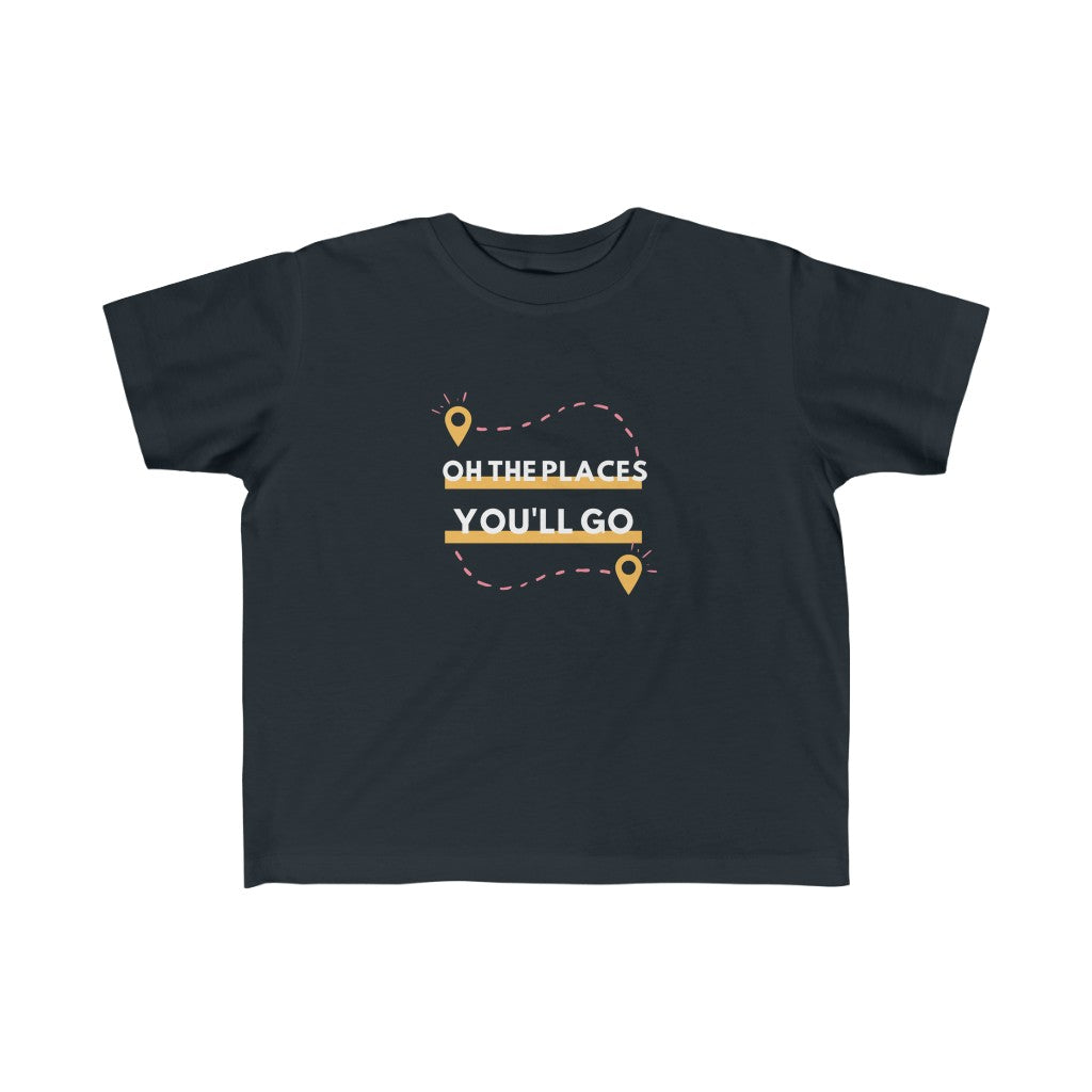 Oh the Places You'll Go - Toddler T-shirt