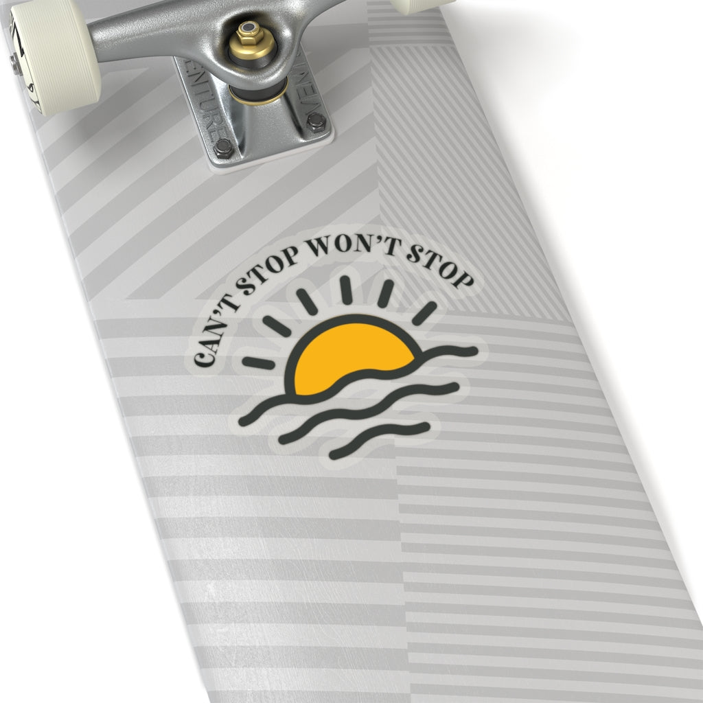 Can't Stop Won't Stop - Kiss-Cut Sticker