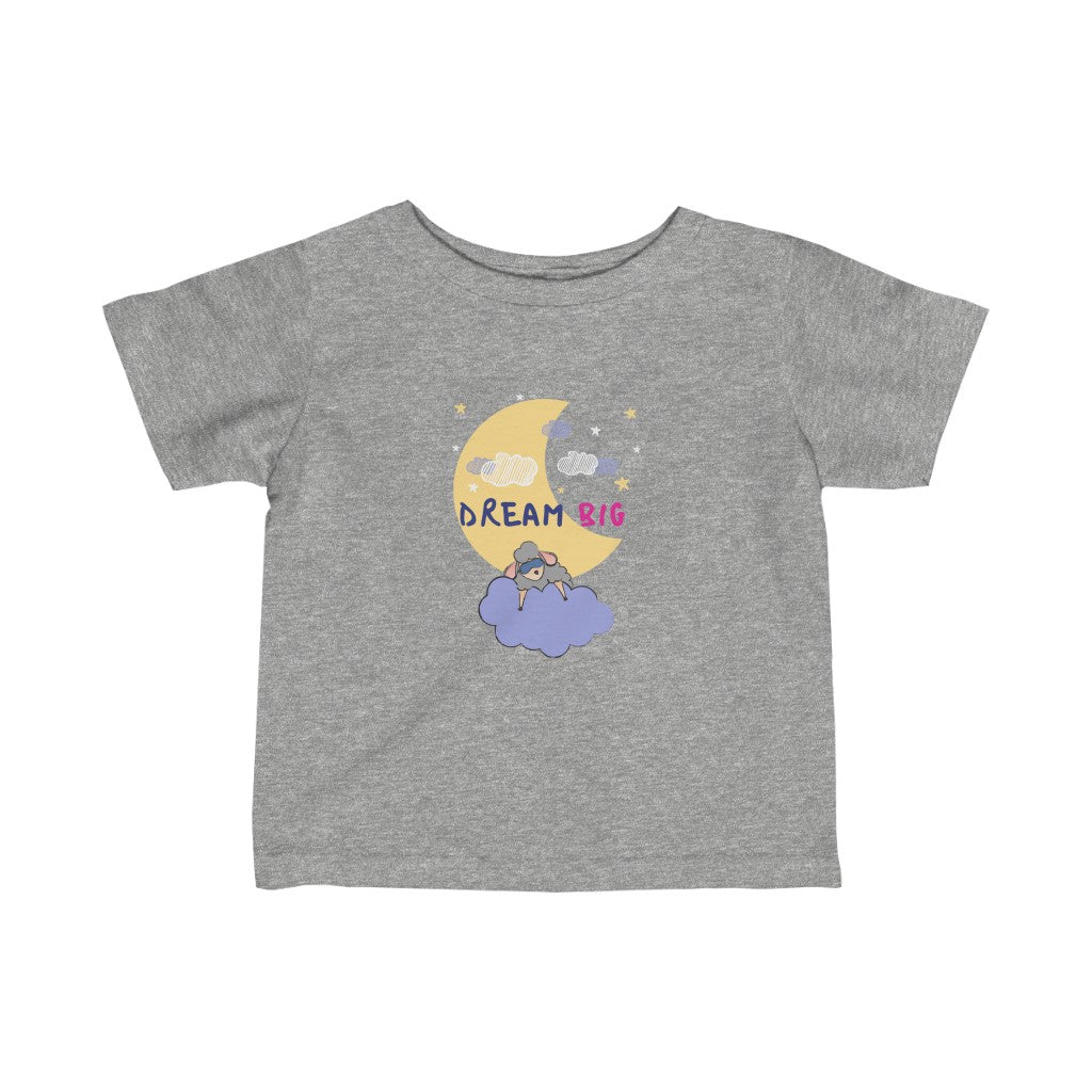 Dream Big - Infant T-shirt