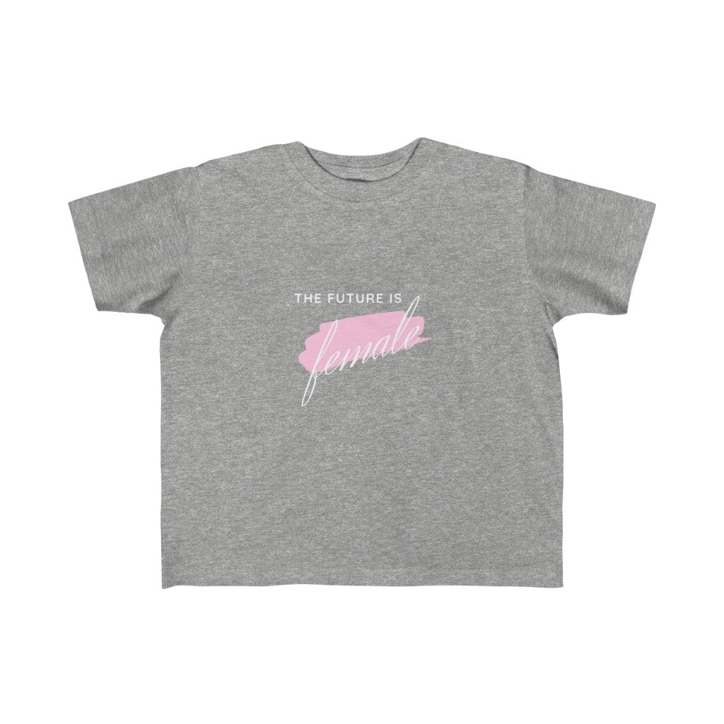 The Future is Female - Toddler T-shirt
