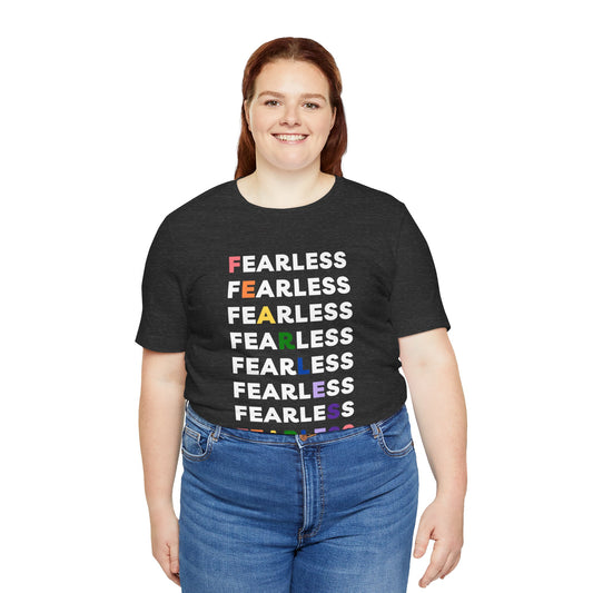 Fearless - Unisex Jersey Short Sleeve Tee