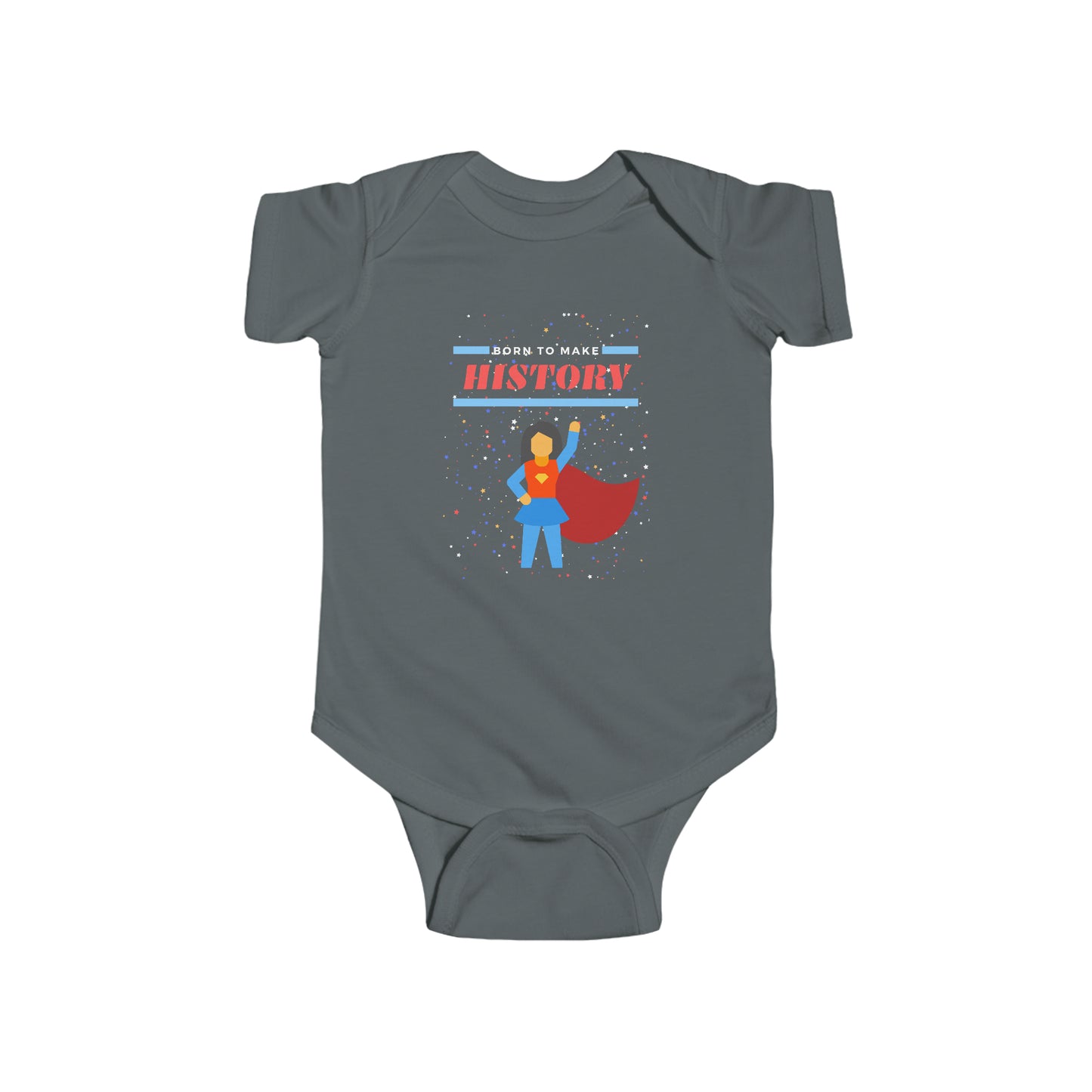 Born to Make History - Infant Onesie