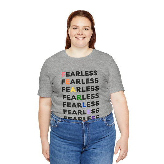 Fearless - Unisex Jersey Short Sleeve Tee