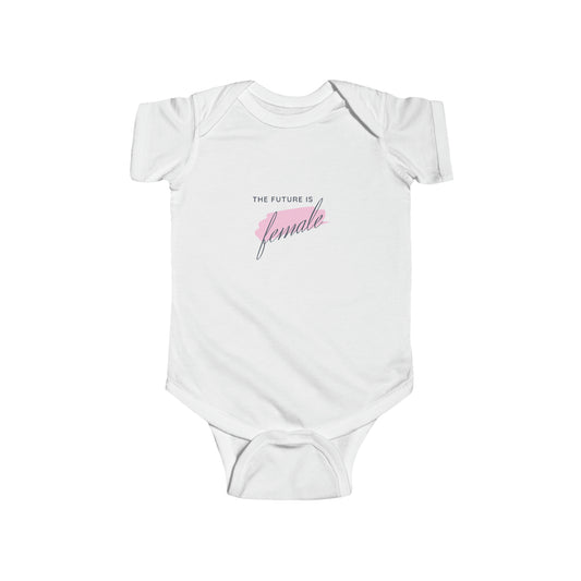 The Future is Female - Infant Onesie