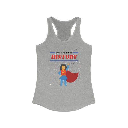 Born to Make History - Women's racerback tank