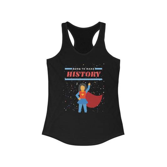 Born to Make History - Women's racerback tank