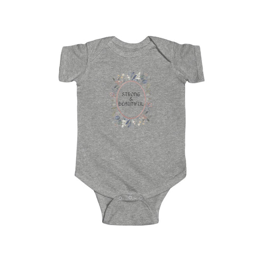 Strong & Beautiful - Infant Onesie