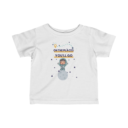 Oh the Places You'll Go - Astronaut Infant T-shirt