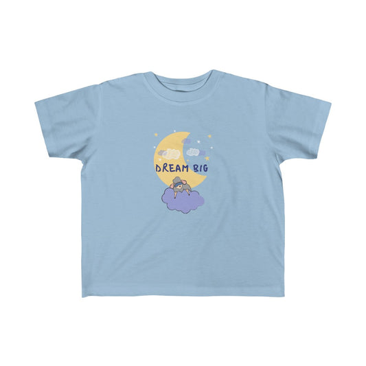 Dream Big - Toddler T-shirt