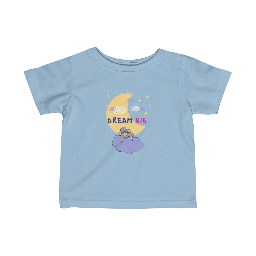 Dream Big - Infant T-shirt