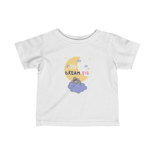 Dream Big - Infant T-shirt