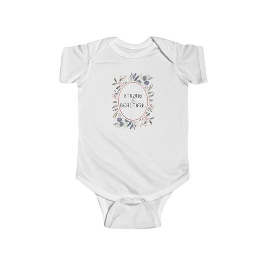 Strong & Beautiful - Infant Onesie