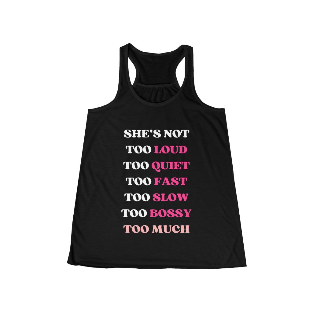 Too Much - Women's Flowy Racerback Tank