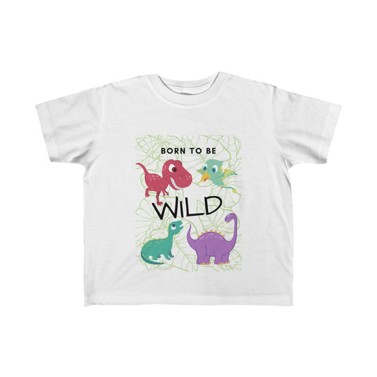 Born to be Wild - Toddler T-shirt