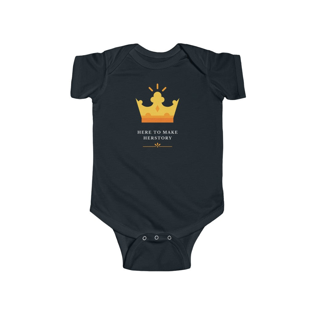 Here to Make Herstory - Infant Onesie