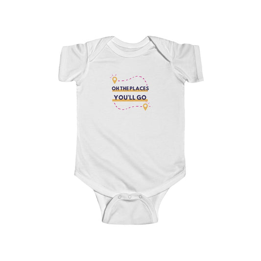 Oh the Places You'll Go - Infant Onesie
