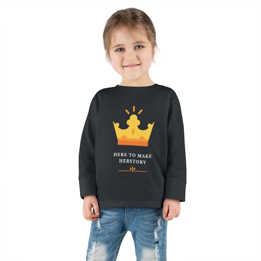 Here to Make Herstory - Toddler Long Sleeve T-shirt