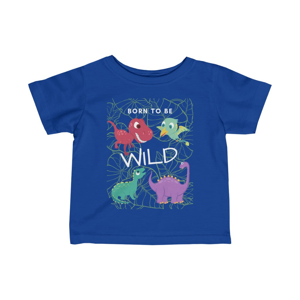 Born to Be Wild - Infant T-shirt