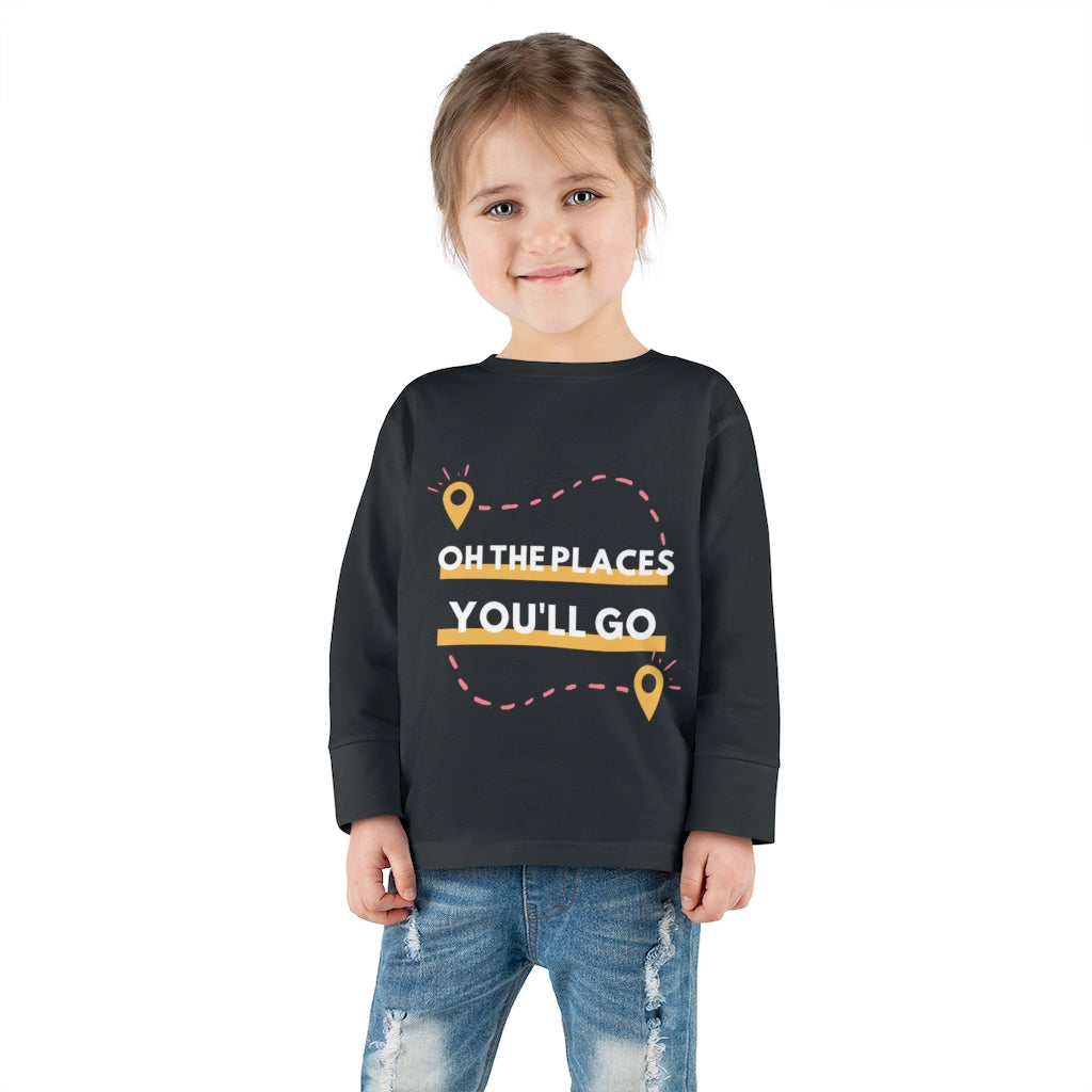 Oh the Places You'll Go - Toddler long sleeve T-shirt