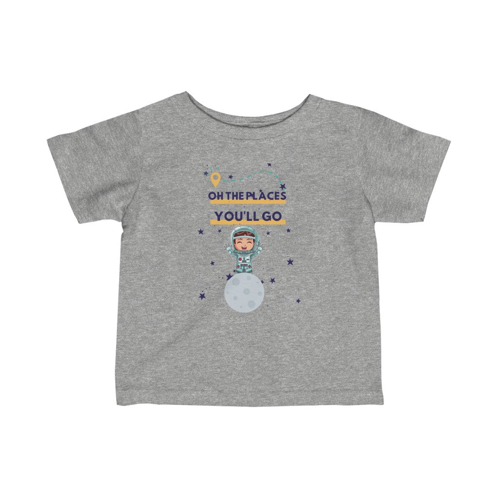 Oh the Places You'll Go - Astronaut Infant T-shirt