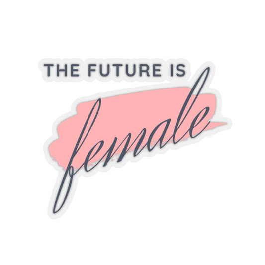 The Future is Female - Kiss-Cut Sticker