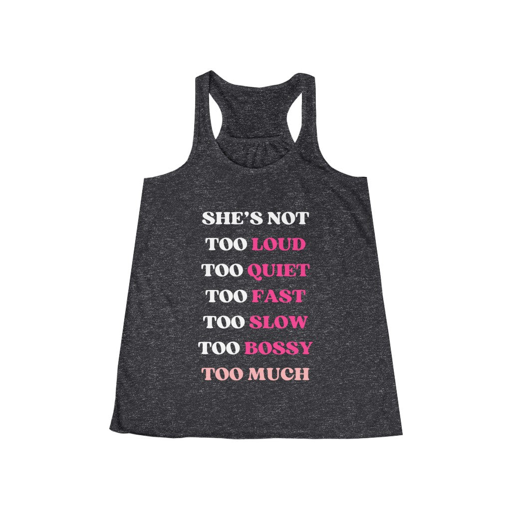 Too Much - Women's Flowy Racerback Tank