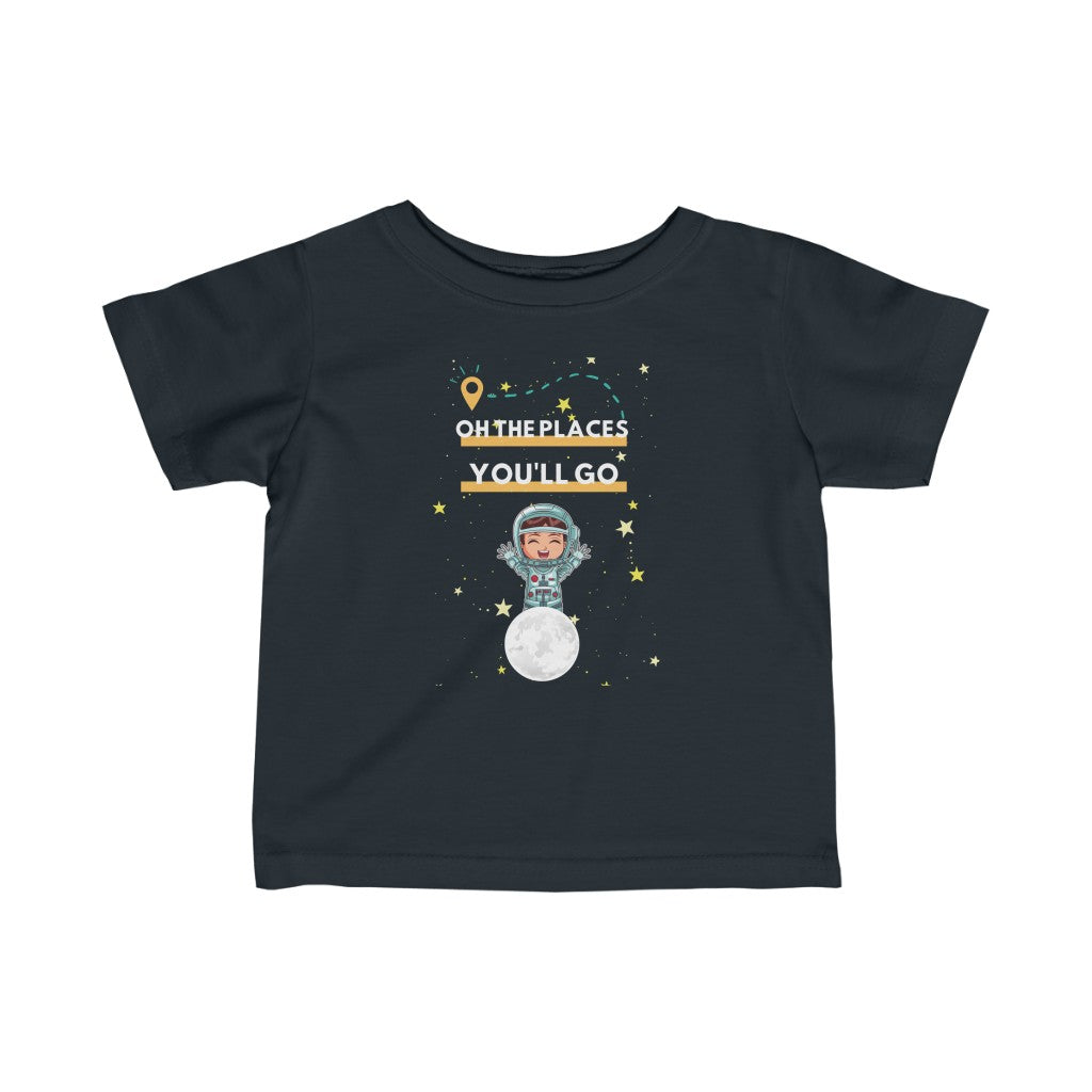 Oh the Places You'll Go - Astronaut Infant T-shirt