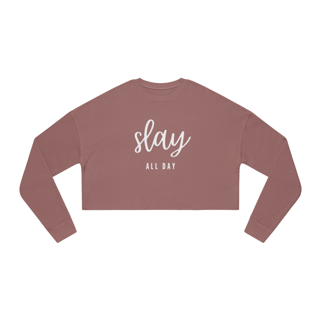 Slay All Day - Women's cropped sweatshirt