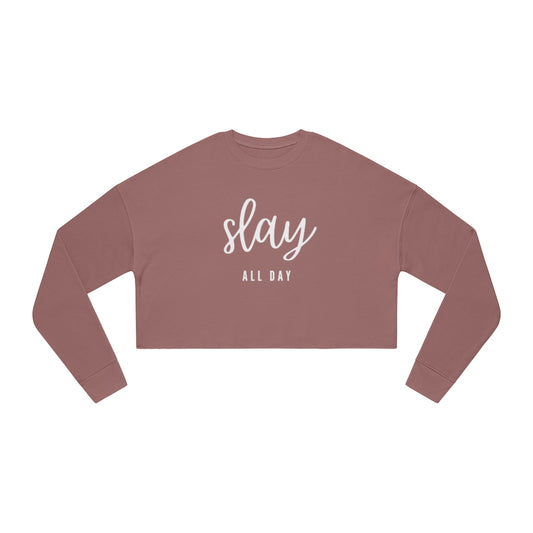 Slay All Day - Women's cropped sweatshirt
