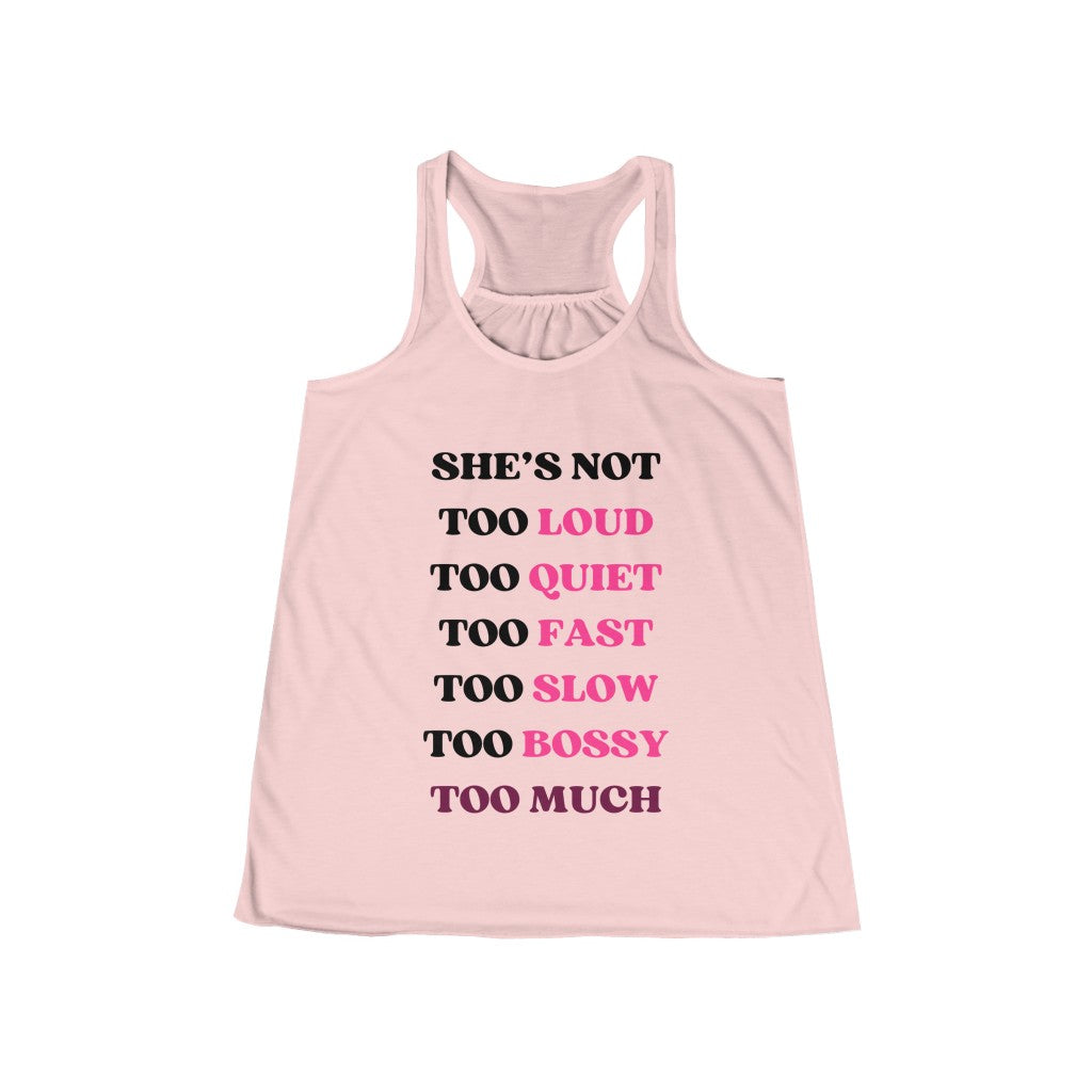 Too Much - Women's Flowy Racerback Tank