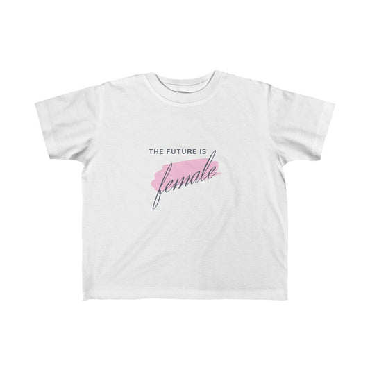 The Future is Female - Toddler T-shirt