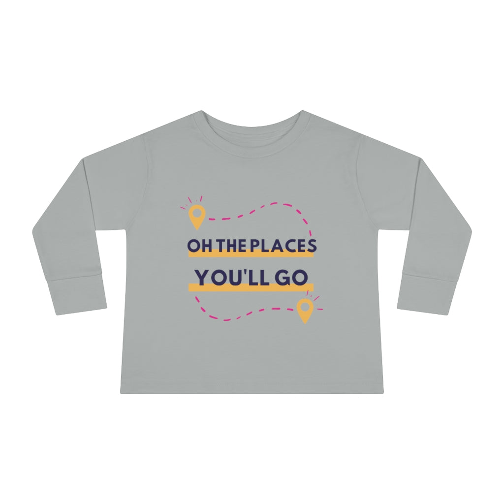 Oh the Places You'll Go - Toddler long sleeve T-shirt