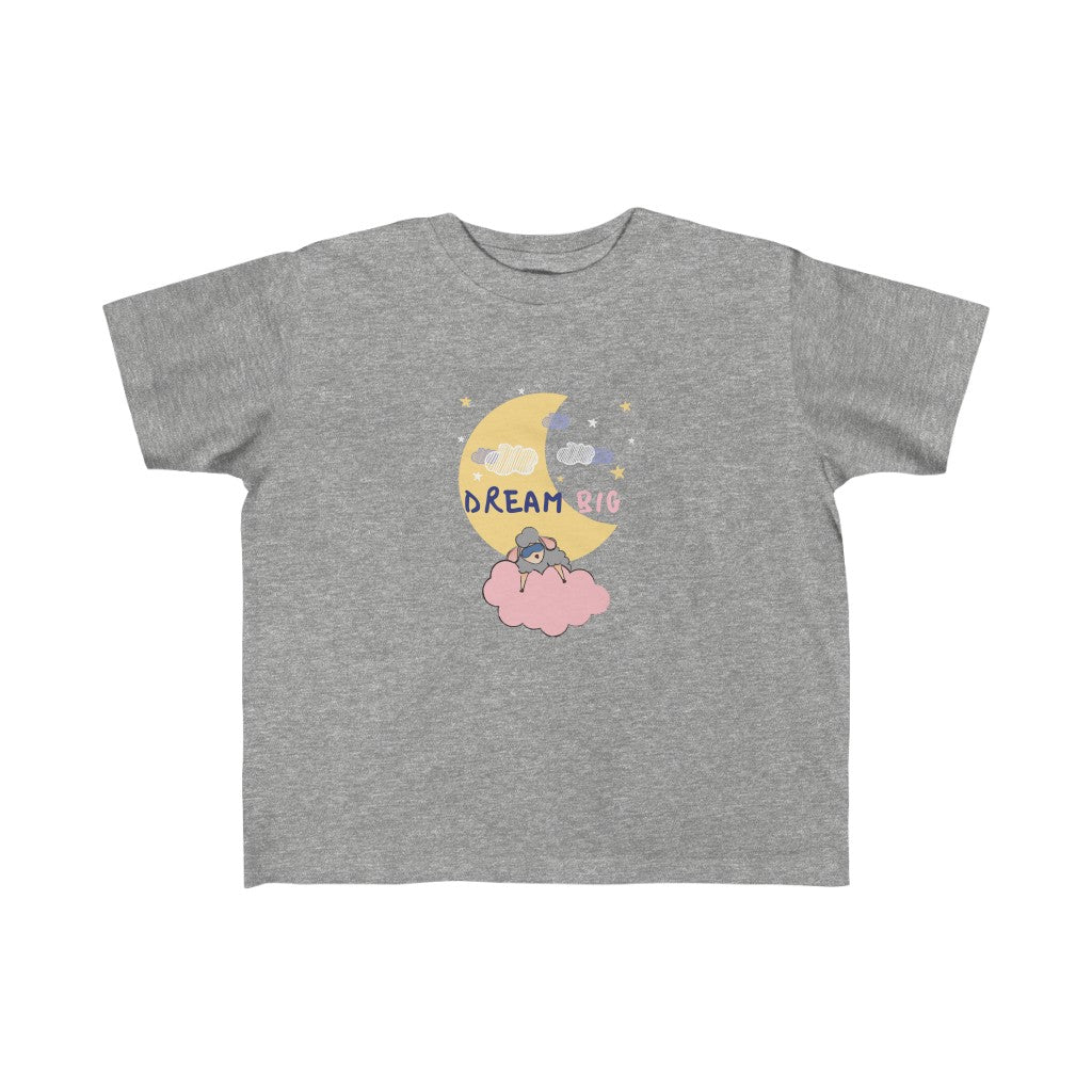 Dream Big - Toddler T-shirt